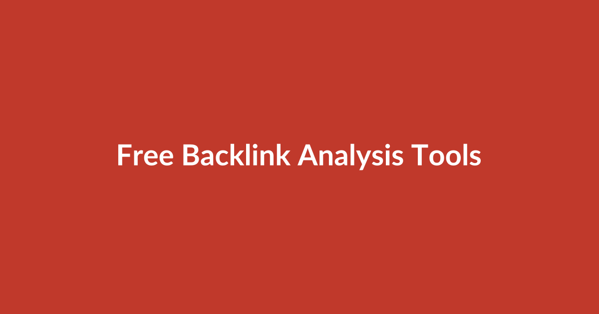 Free Backlink Analysis Tools