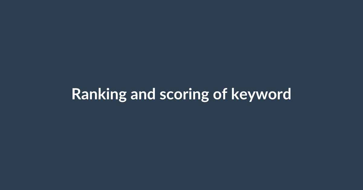 Ranking and scoring of keyword suggestions