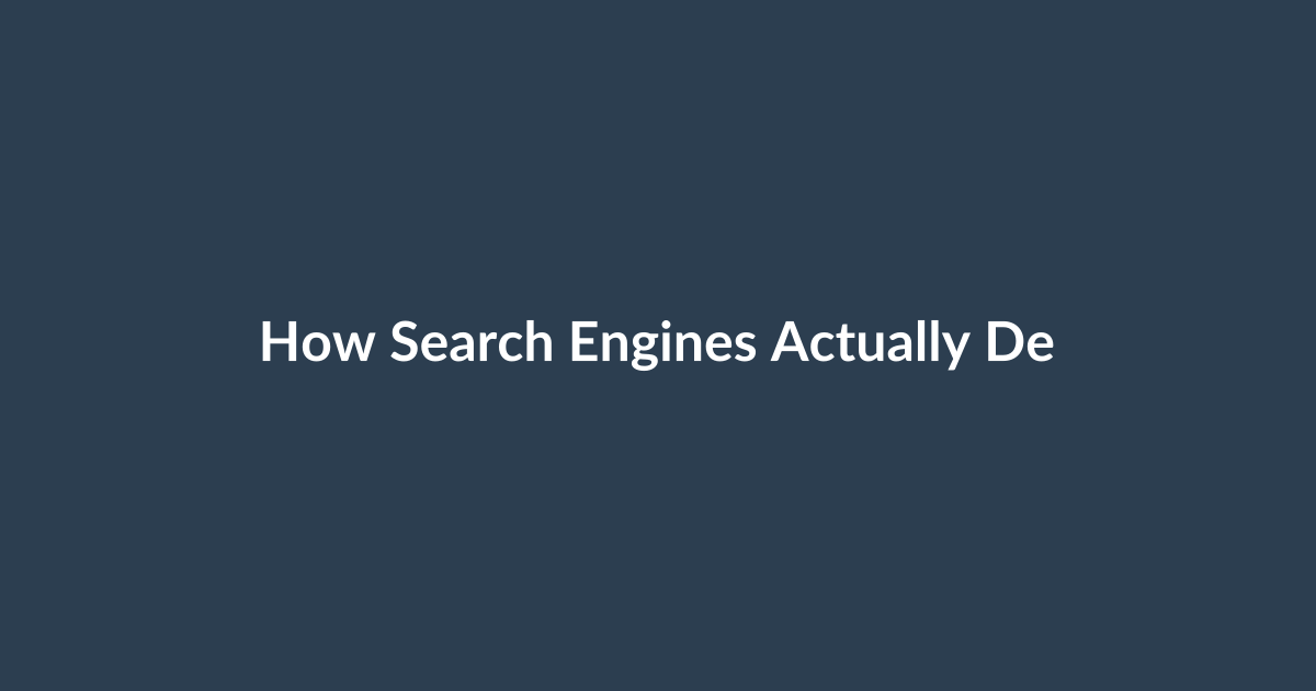 How Search Engines Actually Determine Rank