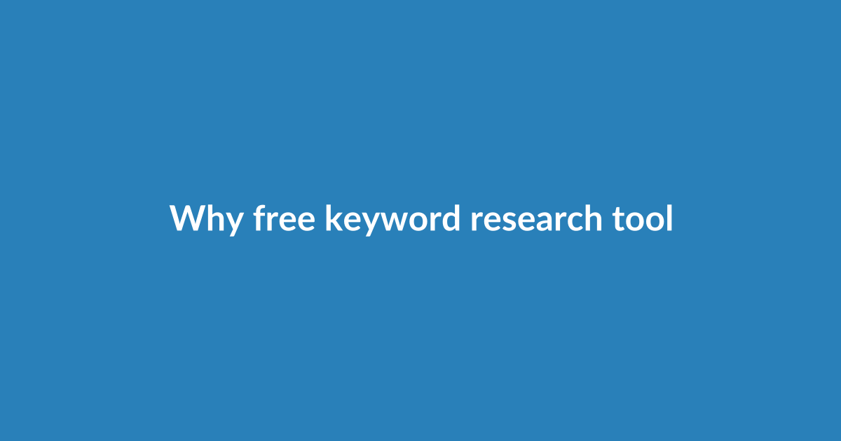 Why free keyword research tools matter right now