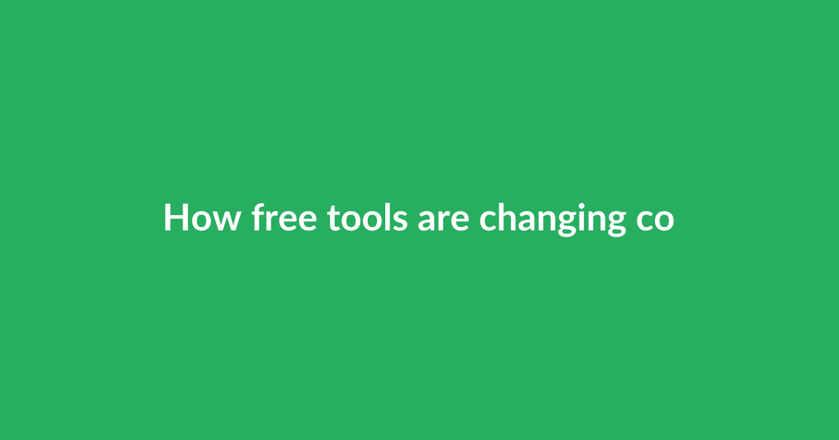 How free tools are changing content strategy