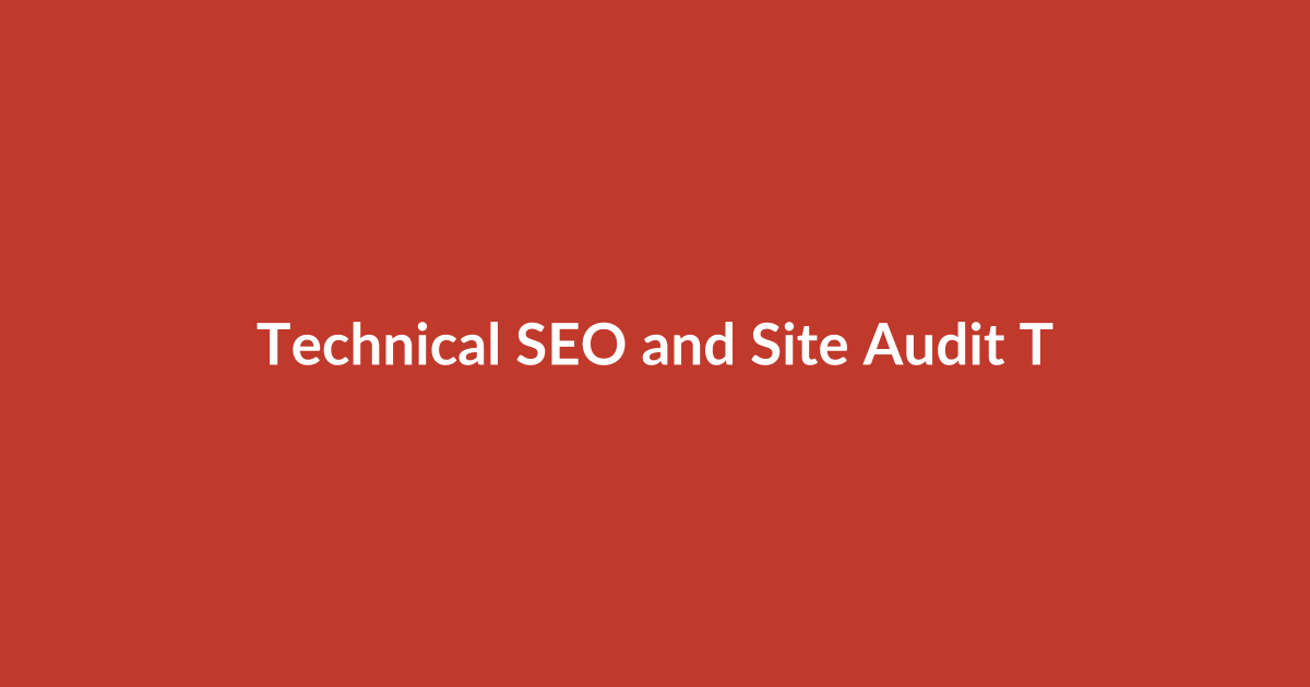 Technical SEO and Site Audit Tools