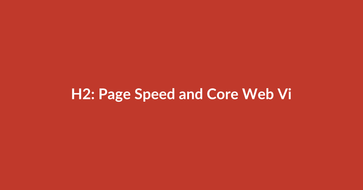 H2: Page Speed and Core Web Vitals Tools — Improve User Experience