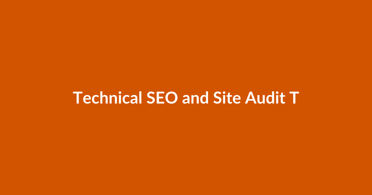 Technical SEO and Site Audit Tools