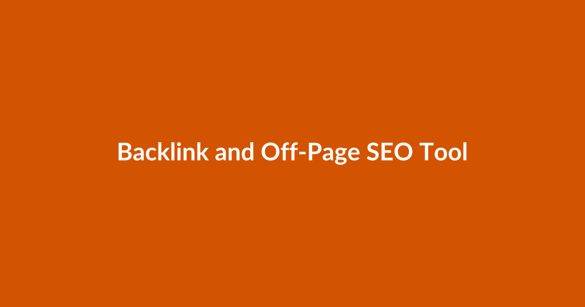 Backlink and Off-Page SEO Tools