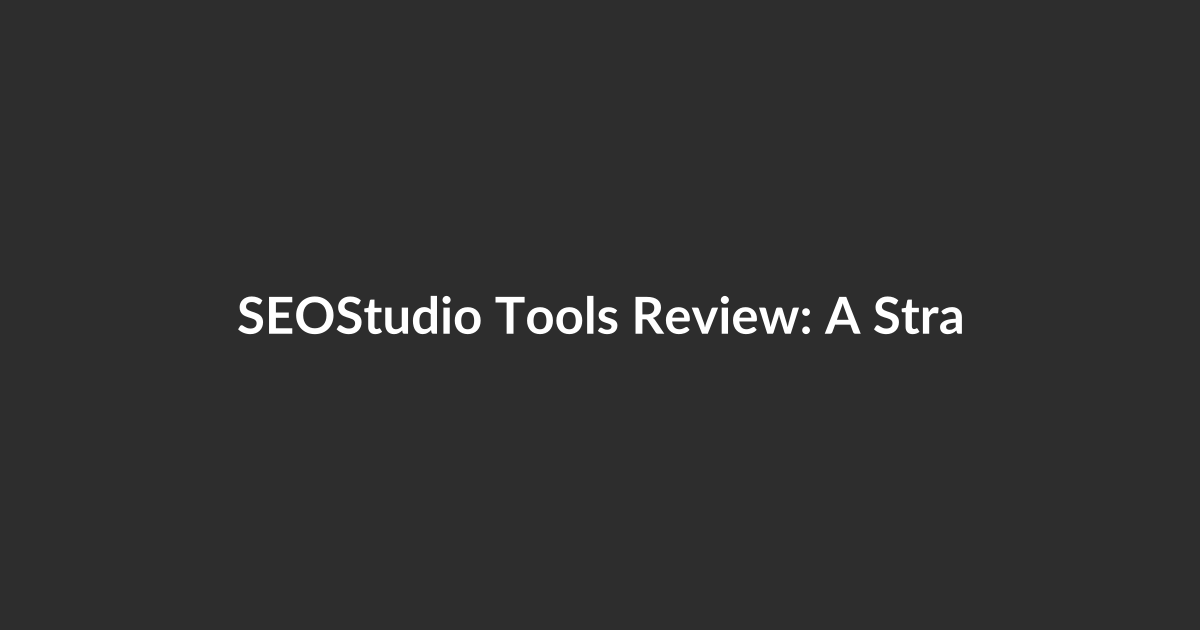 SEOStudio Tools Review: A Strategic, Practical Implementation Guide