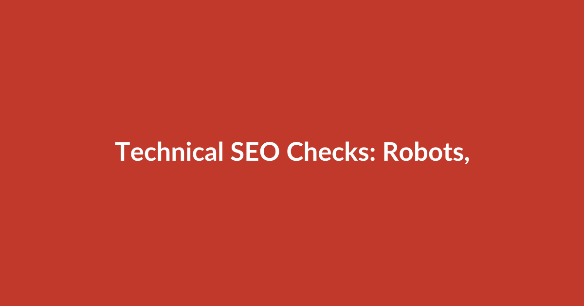 Technical SEO Checks: Robots, Sitemaps, Canonicals