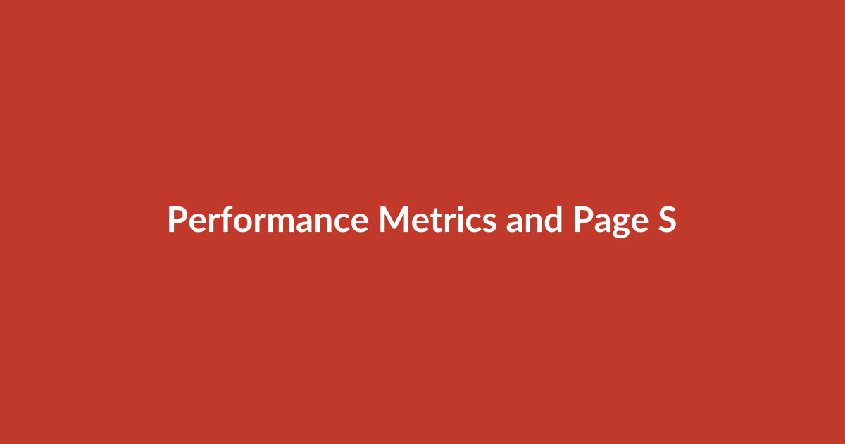 Performance Metrics and Page Speed Analysis