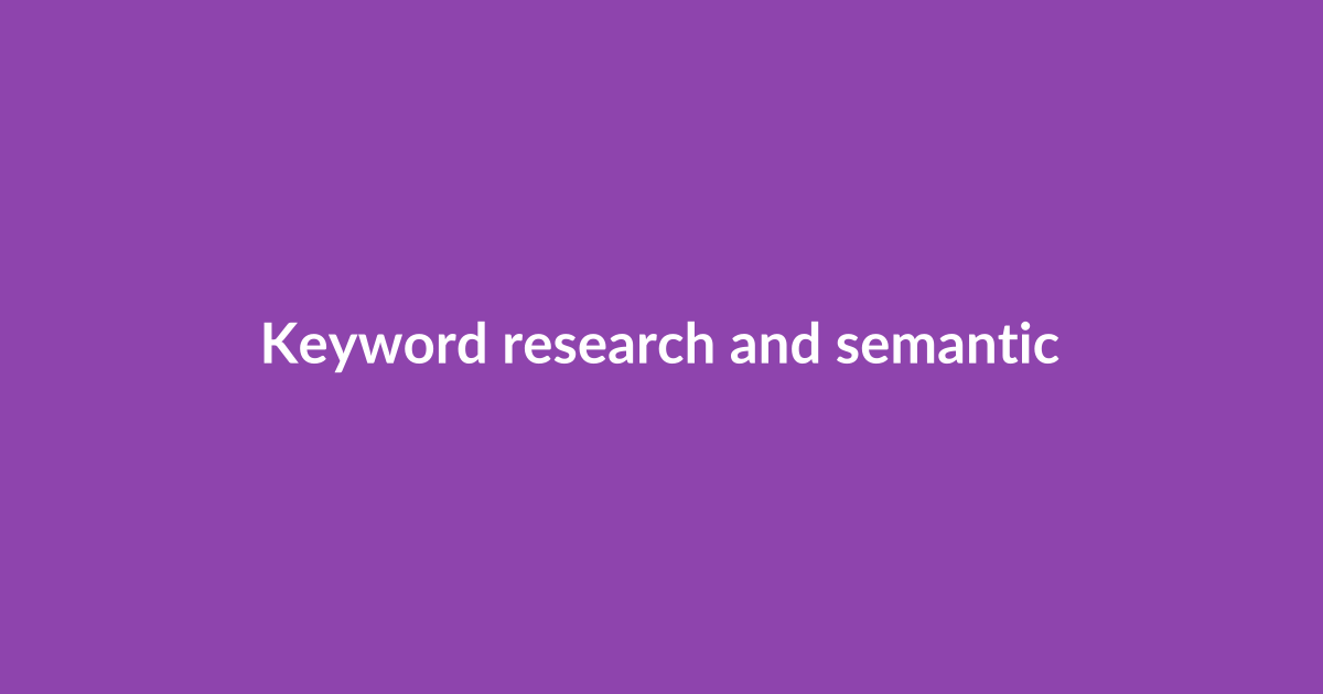Keyword research and semantic analysis