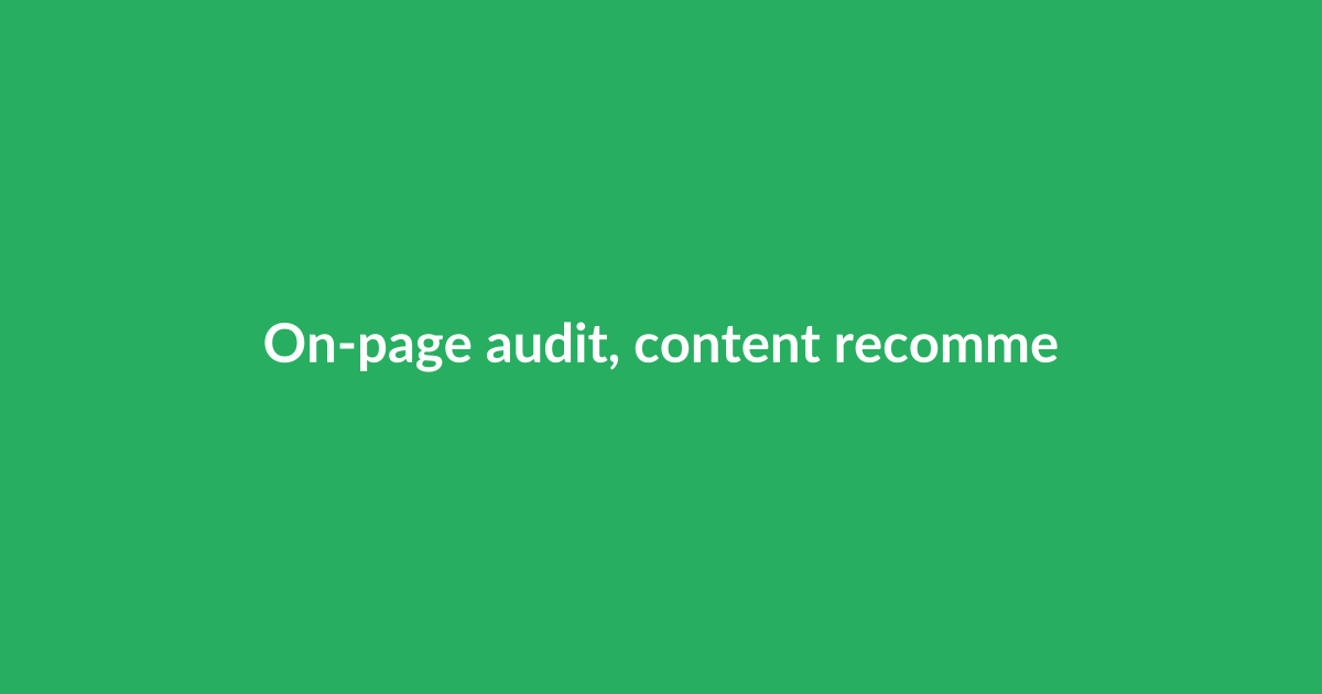 On-page audit, content recommendations, and schema analysis