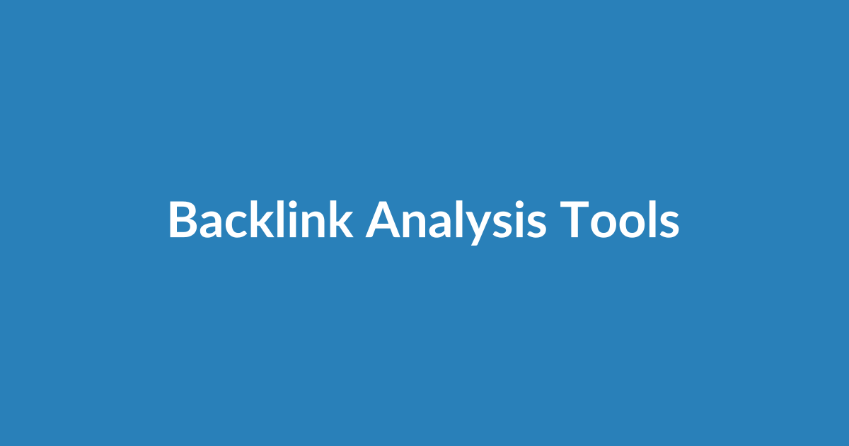 Backlink Analysis Tools