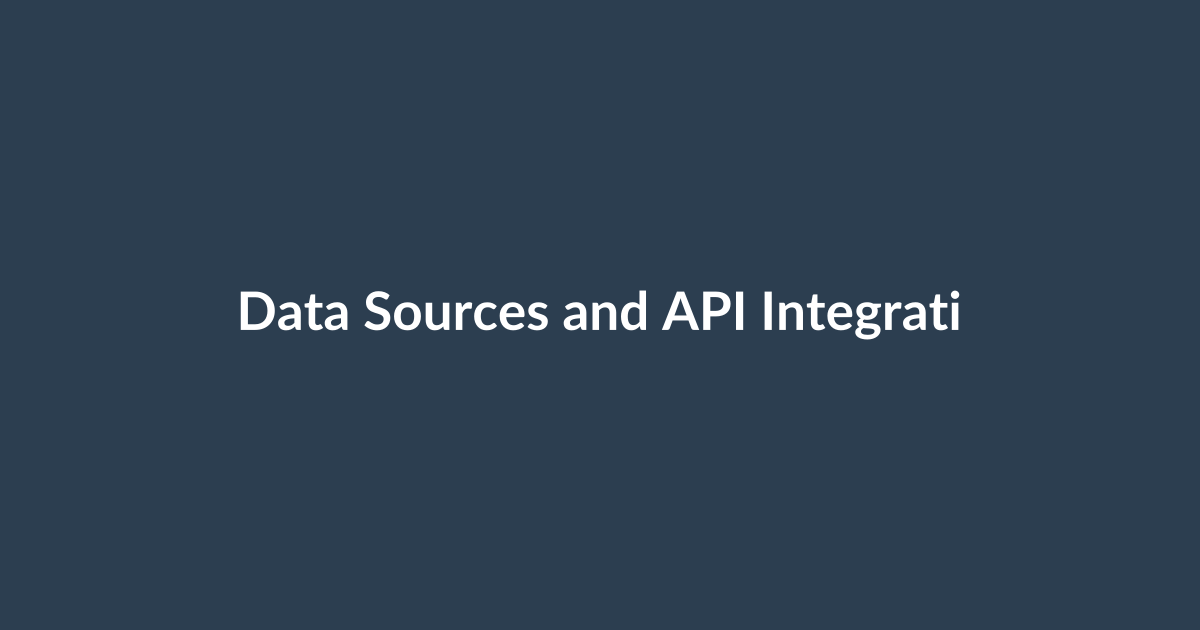 Data Sources and API Integrations