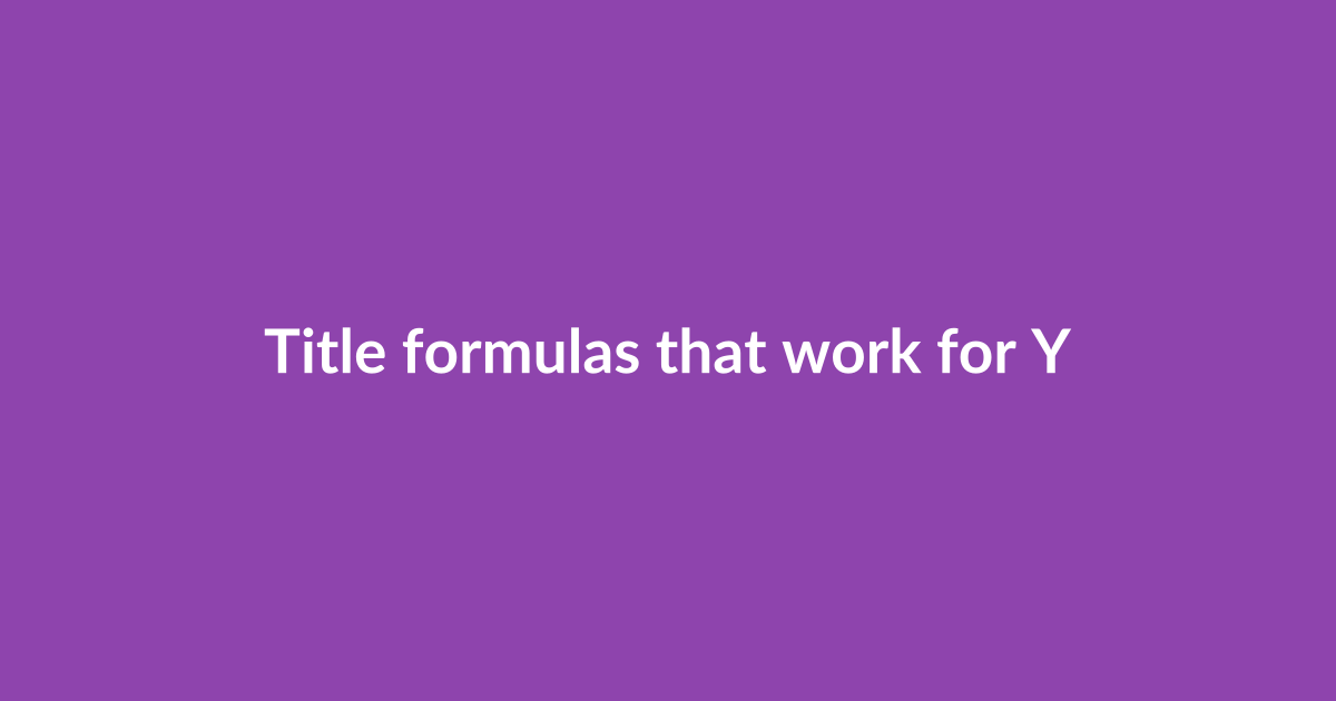 Title formulas that work for YouTube SEO