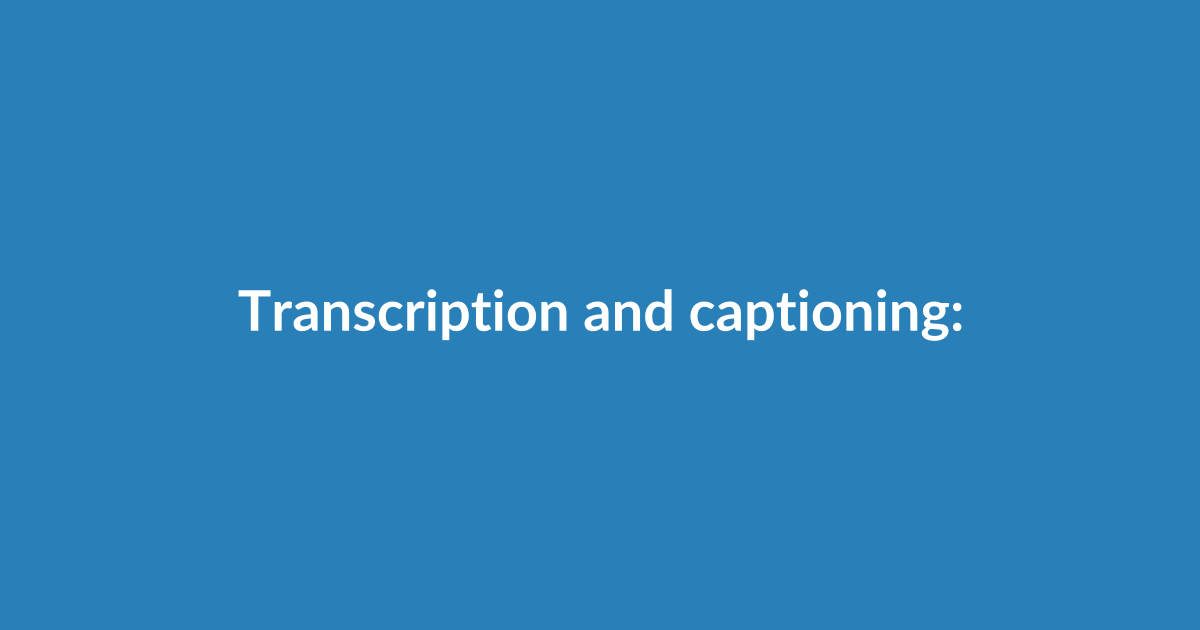 Transcription and captioning: accuracy, timestamps, and legal compliance
