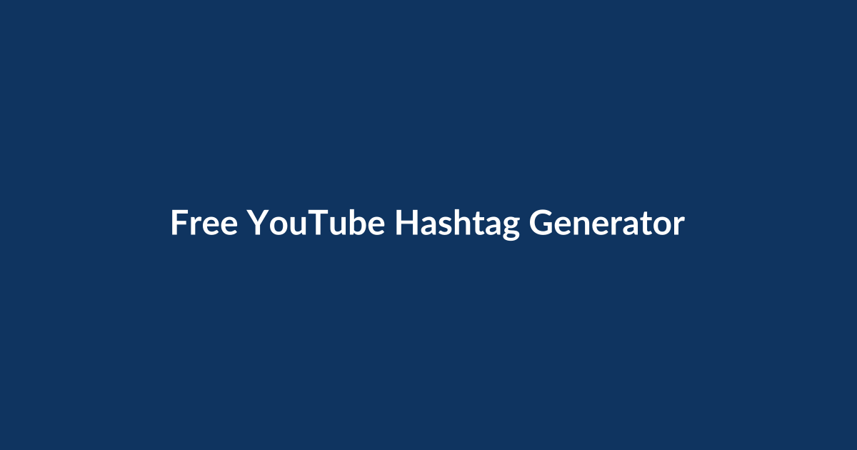 Free YouTube Hashtag Generator: Trend Analysis and What It Means for Video Discovery