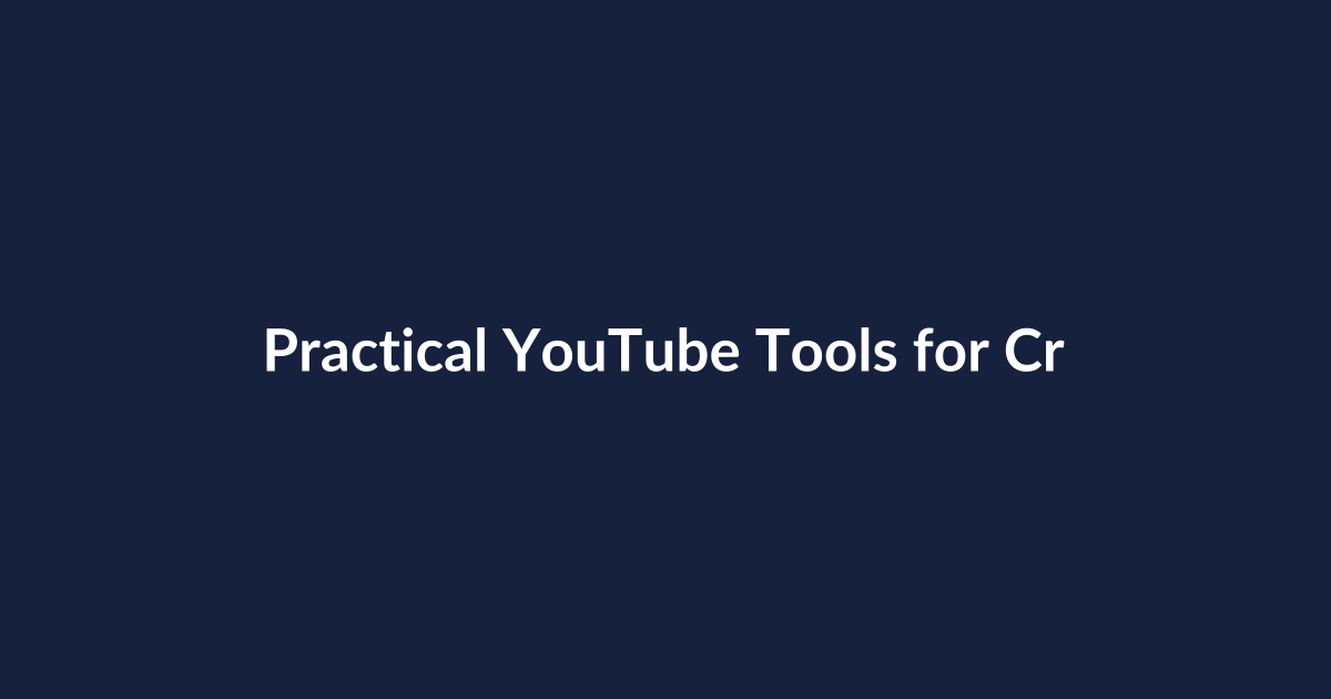 Practical YouTube Tools for Creators: A Step-by-Step Implementation Guide