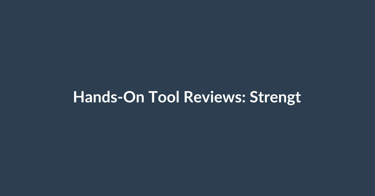 Hands-On Tool Reviews: Strengths and Weaknesses
