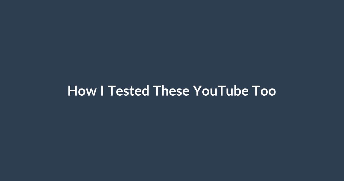 How I Tested These YouTube Tools Online