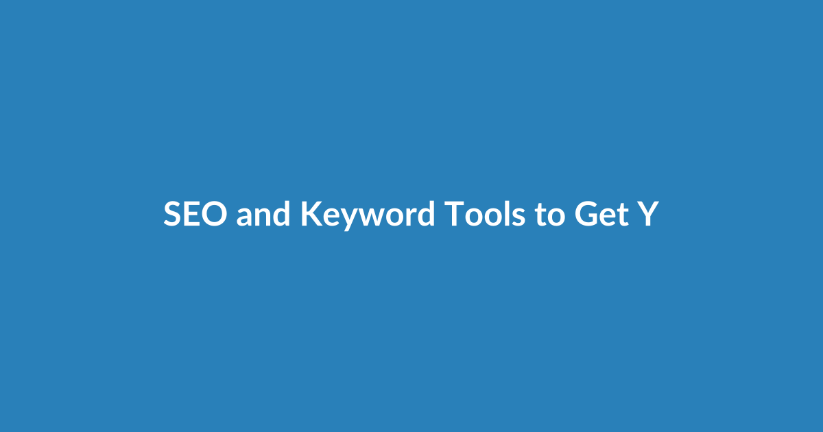 SEO and Keyword Tools to Get Your Videos Discovered