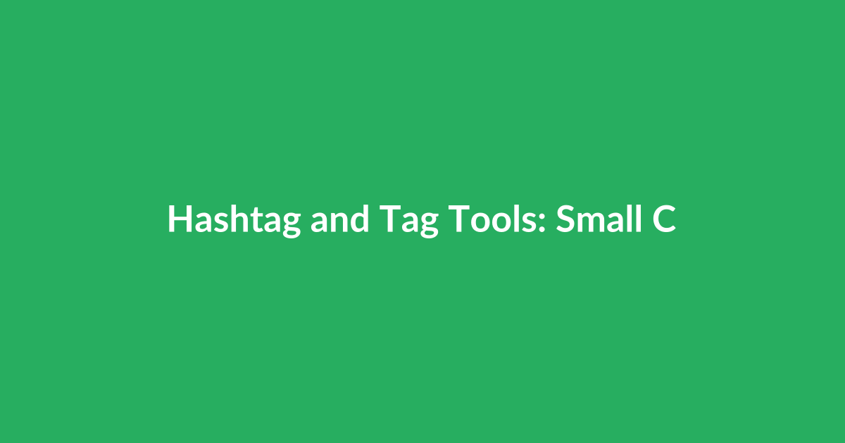 Hashtag and Tag Tools: Small Changes, Big Discovery Gains
