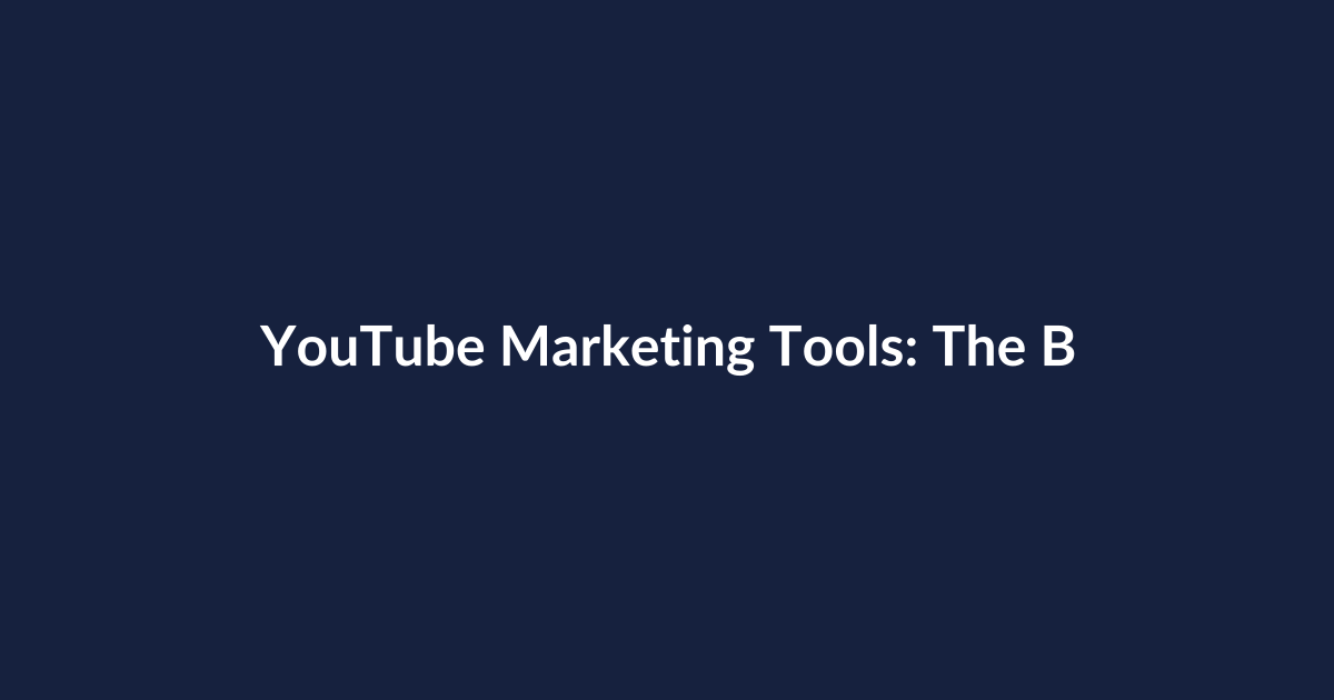 YouTube Marketing Tools: The Beginner’s Complete Guide to Growing Your Channel