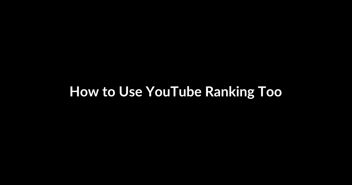 How to Use YouTube Ranking Tools: A Strategic, Practical Implementation Guide