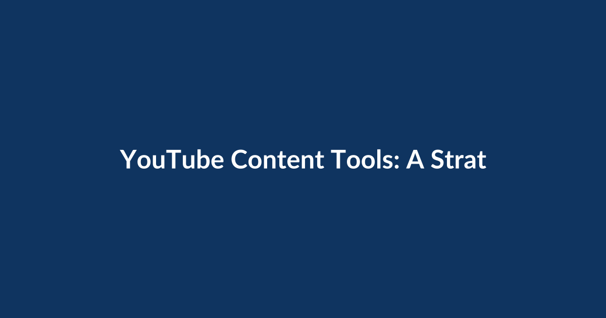 YouTube Content Tools: A Strategic, Practical Implementation Guide