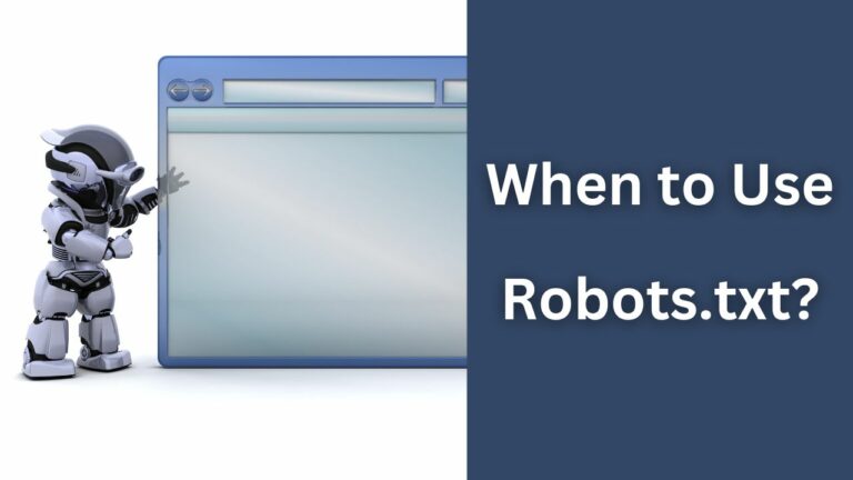 When Should Use Robots.txt