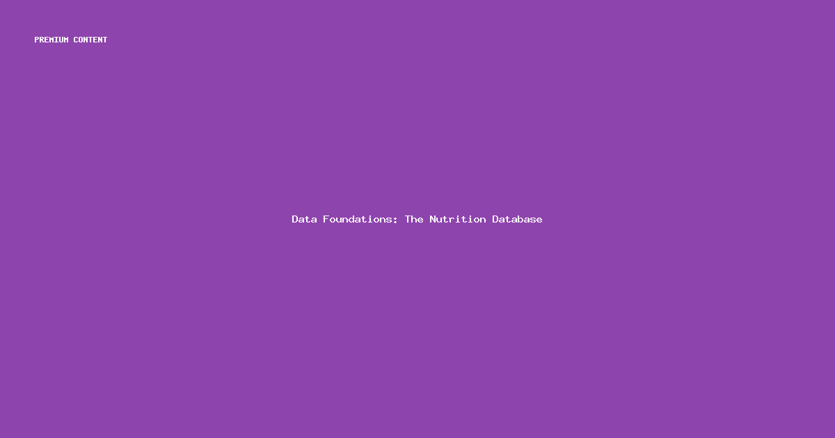 Data Foundations: The Nutrition Database