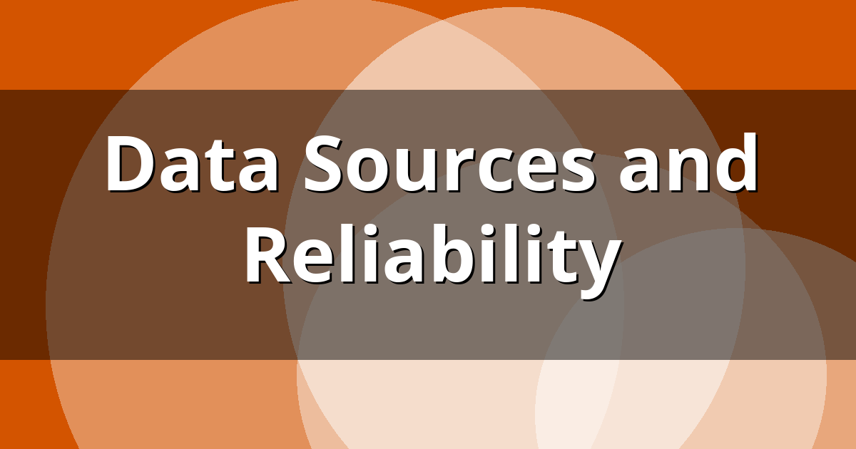 Data Sources and Reliability